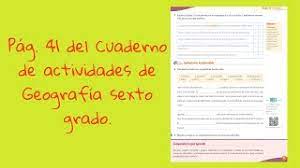 Andradeander241 está esperando tu ayuda. Pag 41 Del Cuaderno De Actividades De Geografia Sexto Grado Youtube