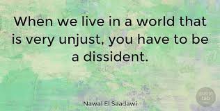 For each quote, you can also see the other characters and themes related to it (each theme is indicated by its own dot and icon, like this one: Nawal El Saadawi When We Live In A World That Is Very Unjust You Have To Be Quotetab