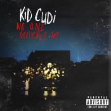 Kid cudi pursuit of happiness lyrics. No One Believes Me Wikipedia