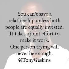 Tony A Gaskins Jr On Twitter Effort Quotes Making A Relationship Work Work Quotes