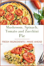 Stir in the chopped tomatoes or canned chopped tomatoes, combine well. Mushroom Spinach Tomato And Zucchini Pie Easy Zucchini Recipes Fresh Tomato Recipes Vegetable Pie Recipes