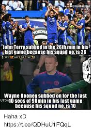 Silenced for attempting to provide a way to save the lives of their families, their friends, their communities. Football Nokoha John Terry Subbed In The 26th Min In His Last Game Because His Squad No Is 26 8912 Wayne Rooney Subbed On For The Last Utdh Secs Of 90min In