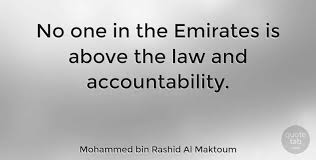 No one is above the law quote. Mohammed Bin Rashid Al Maktoum No One In The Emirates Is Above The Law And Accountability Quotetab