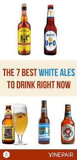 The 7 Best White Ales To Drink Right Now White Ale Drinks Ale