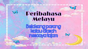 Tidak mampu mengerjakan suatu pekerjaan karena terlalu lemah. Peribahasa Belakang Parang Kalau Diasah Nescaya Tajam Youtube