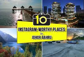 Kamu berencana untuk liburan ke johor bahru? 10 Instagram Worthy Spots In Johor Bahru Johor Now