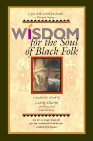 Wisdom for the Soul of Black Folk See more