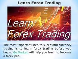 The Best Way To Learn Forex Trading Gomarket Learn Forex Trading Forex Trading Forex Trading Education