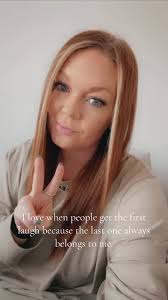 You might get the first laugh… you might even get more laughs but I wi...