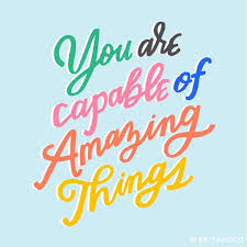 You Are Capable Of Amazing Things Words Quotes Inspirational Words Happy Words