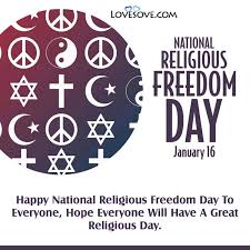 Happy national freedom day 2021 images quotes sayings and pictures to celebrating the happy national freedom day of your country. National Religious Freedom Day Wishes Quotes Thoughts Status