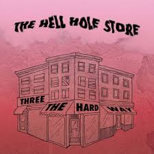 Three The Hard Way | The Hell Hole Store | Darko the Super