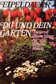 Du und dein garten editions. Du Und Dein Garten Von Anton Eipeldauer 1966 Buchbazar At