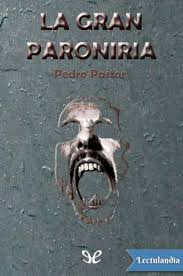 Deescargar el cilencio de los malditos. La Gran Paroniria Pedro Pastor Descargar Epub Y Pdf Gratis Lectulandia