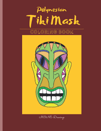 Printable tiki mask coloring pages. Polynesian Tiki Mask Coloring Book Tiki Warrior Masks Colouring Pages Stress Relieving For Adults Hawaii Totem Illustrations To Colour For Men And Traditional Hawaii Polynesia Mythology Masks Drawings Mone 9798730270893 Amazon Com