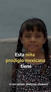 Esta niña mexicana es más inteligente que Einstein y Hawking