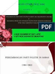 Senarai parti politik nasional yang bertanding. He Perkembangan Parti Politik Di Sabah Dan Sarawak Dan Proses Politik Memupuk Perpaduan