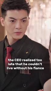 Ceo Realized Too Late That He Couldnt Live without His Fiance