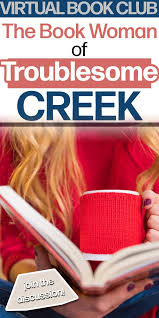 The Book Woman Of Troublesome Creek Virtual Book Club Selection Online Book Club Book Club Questions Book Club Books