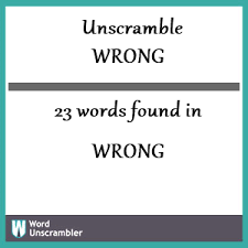 Unscramble Wrong Unscrambled 23 Words From Letters In Wrong