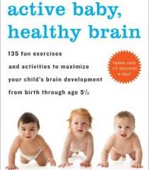 Active Baby Healthy Brain Pdf Fun Workouts Brain Development Healthy Brain