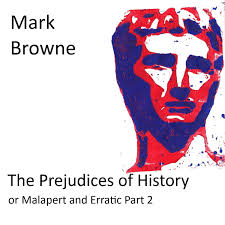 The Prejudices of History