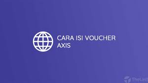 Maybe you would like to learn more about one of these? Begini Cara Isi Voucher Axis Update Thelastsurvivors