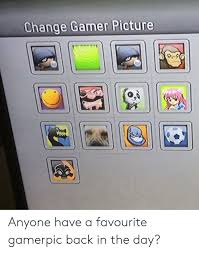 Check spelling or type a new query. Change Gamer Picture Anyone Have A Favourite Gamerpic Back In The Day Change Meme On Me Me