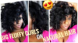 This style can be done on your hair and extensions! Big Fluffy Curls On Natural Hair Youtube