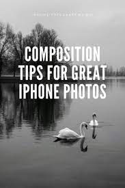Do You Want To Make Your Iphone Photos Stand Out More I Have Collected 7 Composition Tips Phone Photography Android Cell Phone Photography Iphone Photography