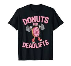Amazon Com Donuts And Deadlifts Funny Workout Weightlifting T Shirt Clothing Donuts Fitness Gym Legday Weightli Valentine T Shirts Cool T Shirts T Shirt