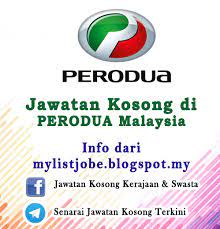 Perusahaan otomobil kedua sendirian berhad (perodua) kelayakan akademik: Jawatan Kosong Di Perodua Malaysia 08 Oktober 2016 Appjawatan Malaysia