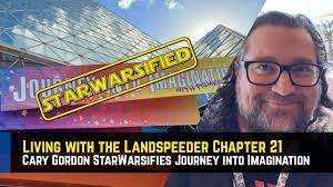 Cary Gordon StarWarsifies Journey Into Imagination!