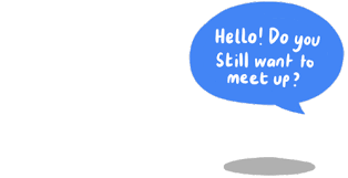 The best gifs for holy ghost. Hello Do You Still Want To Meet Up Ghosting Gif Hellodoyoustillwanttomeetup Ghosting Transparent Discover Share Gifs