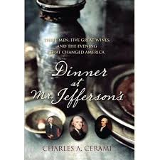 George washington is at the top, and below are john adams, jefferson, monroe, madison, and john quincy adams. Dinner At Mr Jefferson S Three Men Five Great Wines And The Evening That Changed America By Charles A Cerami