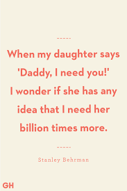 Yarn is the best search for video clips by quote. 40 Best Father Daughter Quotes 2021 Sayings About Dads And Daughter Relationship