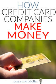 For this reason, big spenders are highly prized by credit card issuers. How Credit Card Companies Make Money One Smart Dollar