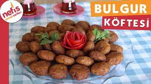 bulgur koftesi kofte tarifleri nefis yemek tarifi youtube