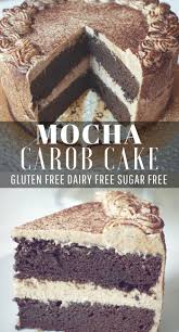 I recently went on an elimination diet (gf free, sugar free, dairy free, egg free, corn & soy free diet) and have been longing for chocolate/some kind of normal dessert. Healthy Mocha Cake Gluten Free Dairy Free Clean Eating Dairy Free Cake Carob Cake Gluten Free Sugar Free Cake