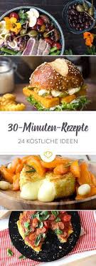 Hallo Feierabend 24 Schnelle 30 Minuten Rezepte Rezepte Ideen Furs Essen Kochrezepte