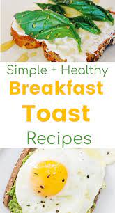 Healthy Breakfast Toast Easy Toast Recipes Easy Breakfast Recipe Easy Breakfast Healthy Breakfast Healthy Breakfast Toast Quick Healthy Breakfast Recipes