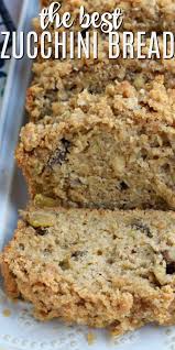 Zucchini Bread Zucchini Recipes Dessert Best Zucchini Bread Zucchini Bread Recipes