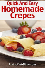 Quick And Easy Crepes Recipe How To Make Homemade Crepes Homemade Crepes Easy Crepe Recipe Creaps Recipe