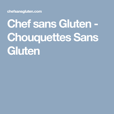 Chef Sans Gluten Chouquettes Sans Gluten Sans Gluten Tarte Sans Pate Pate A Tarte Brisee
