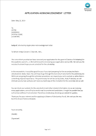 Make sure you cover all of these points, using specific examples where possible. Formal Scholarship Application Acknowledgement Letter Templates At Allbusinesstemplates Com