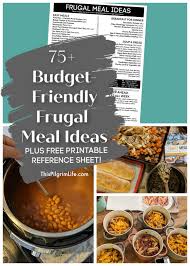 The only problem is, the planning can be tricky! 75 Budget Friendly Frugal Meal Ideas This Pilgrim Life