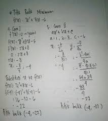 Ingat bentuk umum fungsi kuadrat adalah. Titik Balik Minimum Pada Grafik Fungsi F X X Kuadrat 8x 6 Adalah Brainly Co Id
