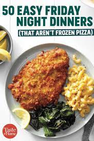 Tell us in the comments below! 50 Easy Friday Night Dinners That Aren T Frozen Pizza Friday Dinner Dinner Night Dinner