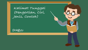 Jokowi adalah presiden republik indonesia (fk) 3, london merupakan ibukota negara inggris (fk) 4. Kalimat Tunggal Pengertian Ciri Spok Unsur Jenis Dan Contoh