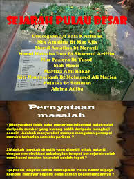 It is located about 15km south east of melaka city and can be reached by ferry or speed boat. Sejarah Pulau Besar Edited